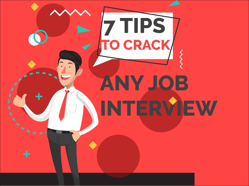 7 Tips Will Help You Crack Any Job Interview